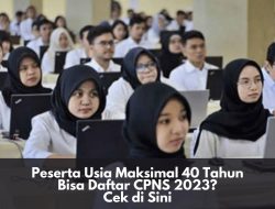 Persyaratan Pelamar CPNS 2023, Bisa Sampai Usia 40 Tahun Jika…