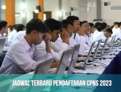 Susunan Lengkap Jadwal CPNS 2023