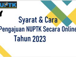 Cara Mengajukan NUPTK Online 2023