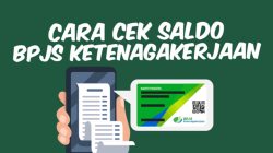 Cara Cek Saldo BPJS Ketenagakerjaan Online