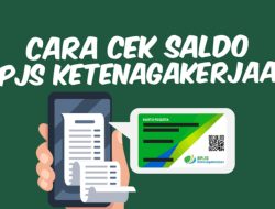 Cara Cek Saldo BPJS Ketenagakerjaan Online